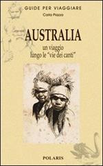 Australia. Un viaggio lungo le «vie dei canti»