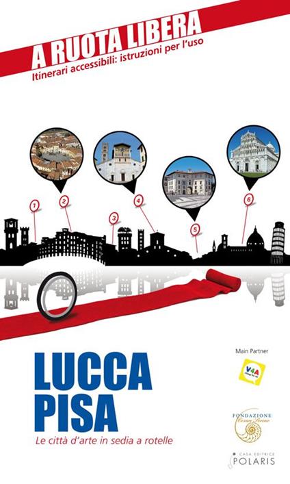 Lucca-Pisa. Le città d'arte in sedia e rotelle - Pierluigi Rossi,Enrica Rabacchi - copertina