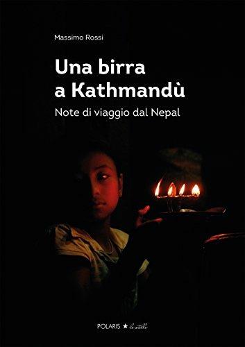 Una birra a Kathmandù. Note di viaggio dal Nepal - Massimo Rossi - copertina