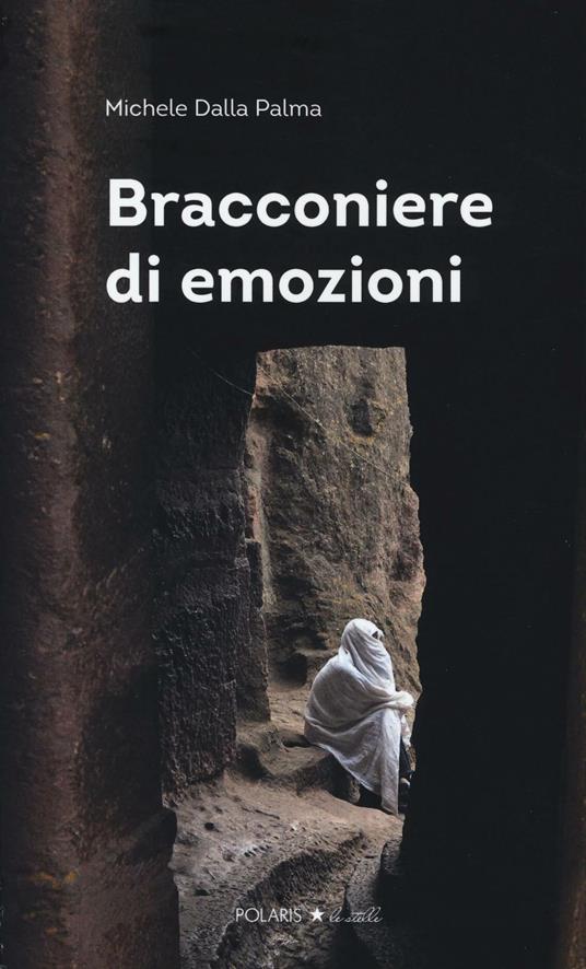 Bracconiere di emozioni - Michele Dalla Palma - copertina