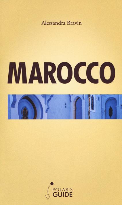 Marocco. La porta dell'Africa - Alessandra Bravin - copertina