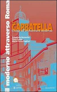 La Garbatella. Guida all'architettura moderna - Antonella Bonavita,Piero Fumo,M. Paola Pagliari - copertina