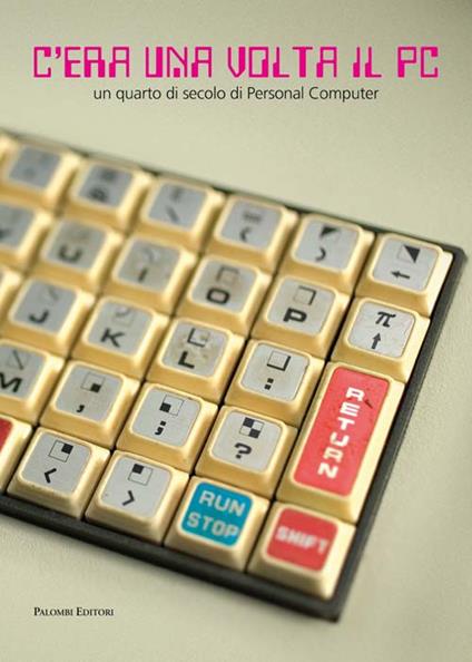 C'era una volta il pc. Un quarto di secolo di personal computer - copertina