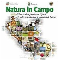 Natura in campo. Atlante dei prodotti tipici e tradizionali dei parchi del Lazio - copertina