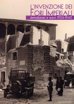 L' invenzione dei fori imperiali. Demolizioni e scavi: 1924-1940