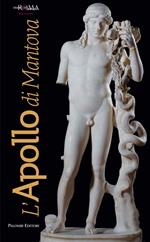 L' Apollo di Mantova. Ediz. illustrata