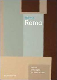 Memo Roma. Appunti e immagini per vivere la città - Alessandra Migliorini,Carmen Rotunno - copertina