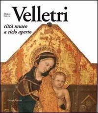 Velletri. Città museo a cielo aperto - Marco Nocca - copertina