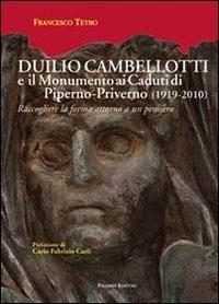 Duilio Cambellotti e il monumento ai caduti di Piperno-Priverno 1919-2010). Raccogliere la forma attorno a un pensiero - Francesco Tetro - copertina