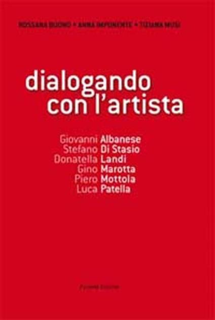 Dialogando con l'artista. Ediz. illustrata. Con DVD - Rossana Buono,Anna Imponente,Tiziana Musi - copertina