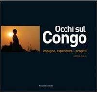 Occhi sul Congo. Impegno, esperienze... progetti - copertina