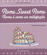 Rome sweet Rome. Roma è come un millefoglie