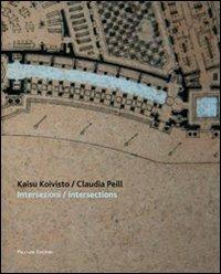 Kaisu Koivist / Claudia Peill. Intersezioni-Intersections - copertina