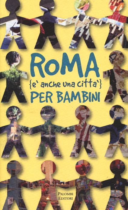 Roma (è anche una città) per bambini - Carmen Rotunno,Alessandra Migliorini - copertina