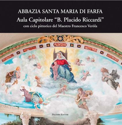 Abbazia Santa Maria di Farfa aula capitolare B. Placido Riccardo. Arte decorativa e scultura monumentale negli anni Venti e Trenta - copertina