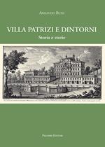 Villa Patrizi e dintorni. Storia e storie
