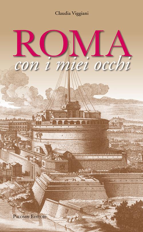 Roma con i miei occhi - Claudia Viggiani - copertina