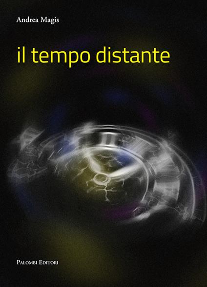 Il tempo distante - Andrea Magis - copertina