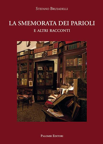 La smemorata dei Parioli. E altri racconti - Stefano Brusadelli - copertina