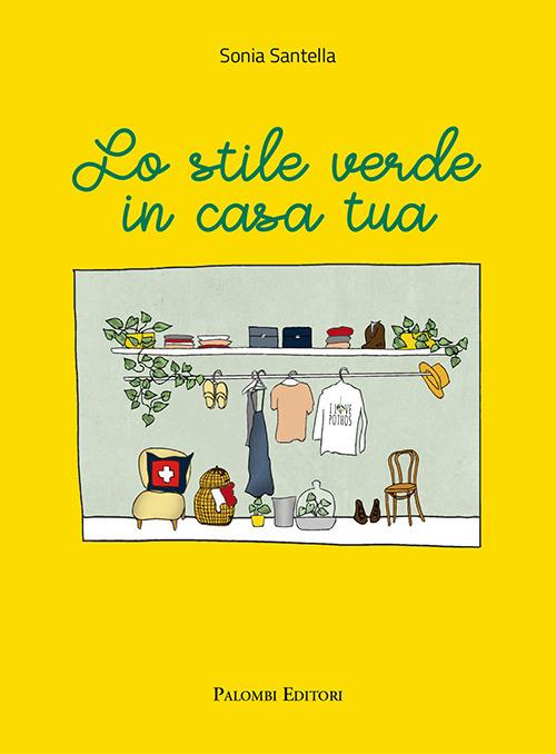 Lo stile verde in casa tua - Sonia Santella - copertina