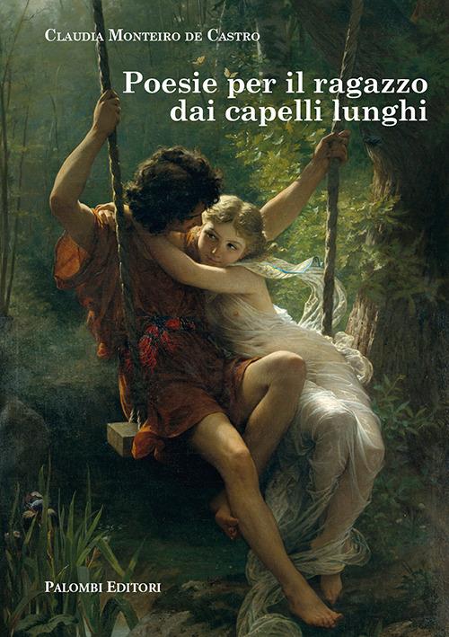 Poesie per il ragazzo dai capelli lunghi - Claudia Monteiro De Castro - copertina