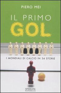 Il primo gol - Piero Mei - copertina