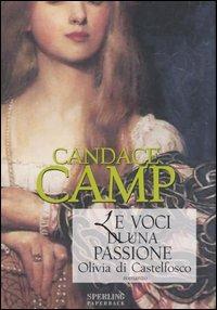 Le voci di una passione. Olivia di Castelfosco - Candace Camp - copertina