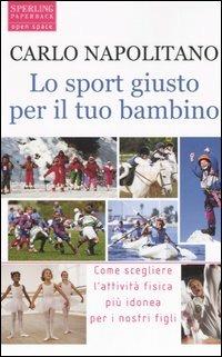 Lo sport giusto per il tuo bambino - Carlo Napolitano - 2