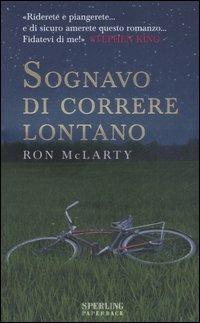 Sognavo di correre lontano - Ron McLarty - copertina