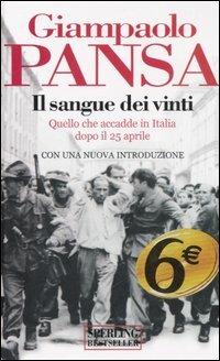 Il sangue dei vinti. Quello che accadde in Italia dopo il 25 aprile - Giampaolo Pansa - copertina