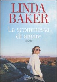 La scommessa di amare - Linda Baker - copertina