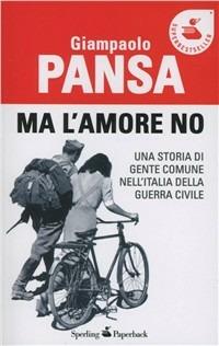 Ma l'amore no - Giampaolo Pansa - copertina