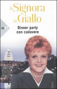 Dinner party con cadavere. La signora in giallo - Jessica Fletcher,Donald Bain - copertina