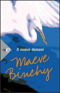 Il nuovo domani - Maeve Binchy - copertina