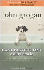 Cani pasticcioni e altre storie