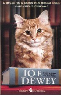 Io e Dewey - Vicki Myron,Bret Witter - copertina