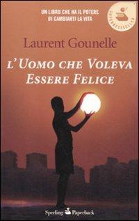 L' uomo che voleva essere felice - Laurent Gounelle - copertina