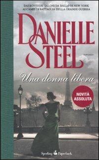 Una donna libera - Danielle Steel - copertina