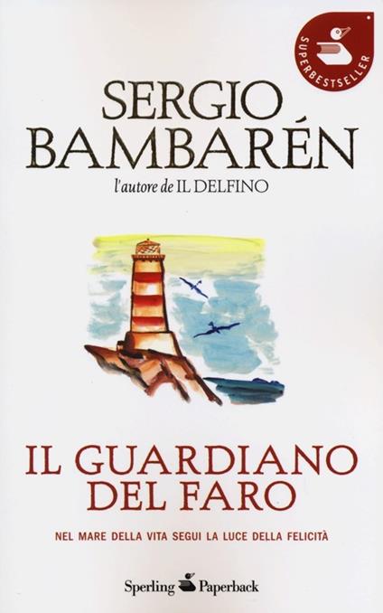 Il guardiano del faro - Sergio Bambarén - copertina