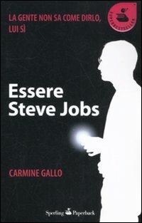 Essere Steve Jobs - Carmine Gallo - copertina