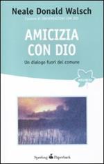 Amicizia con Dio. Un dialogo fuori del comune