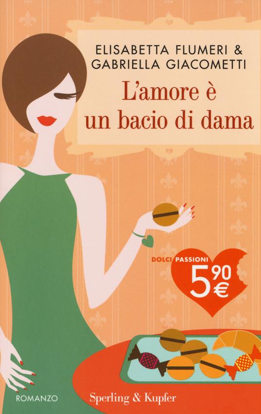 L'amore è un bacio di dama - Elisabetta Flumeri,Gabriella Giacometti - copertina