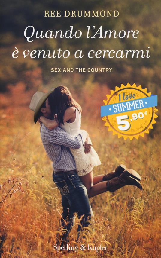 Quando l'amore è venuto a cercarmi - Ree Drummond - copertina