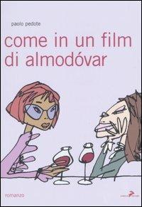 Come in un film di Almodóvar - Paolo Pedote - copertina