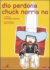Dio perdona Chuck Norris no - copertina