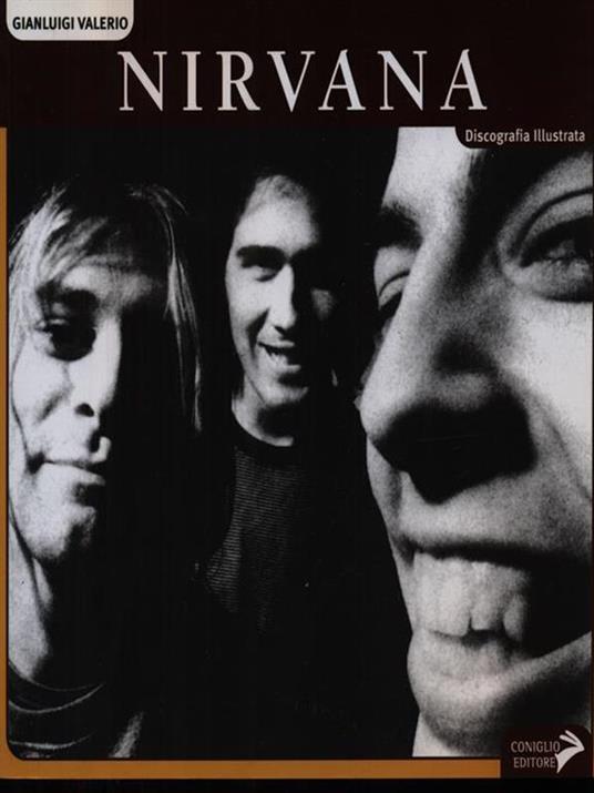 Nirvana. Discografia illustrata. Ediz. illustrata - Gianluigi Valerio - 4