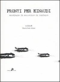 Pronti per Einaudi. Antologia di narrativa di tendenza - 2