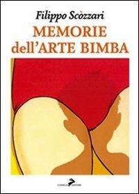 Memorie dell'arte bimba - Filippo Scòzzari - copertina