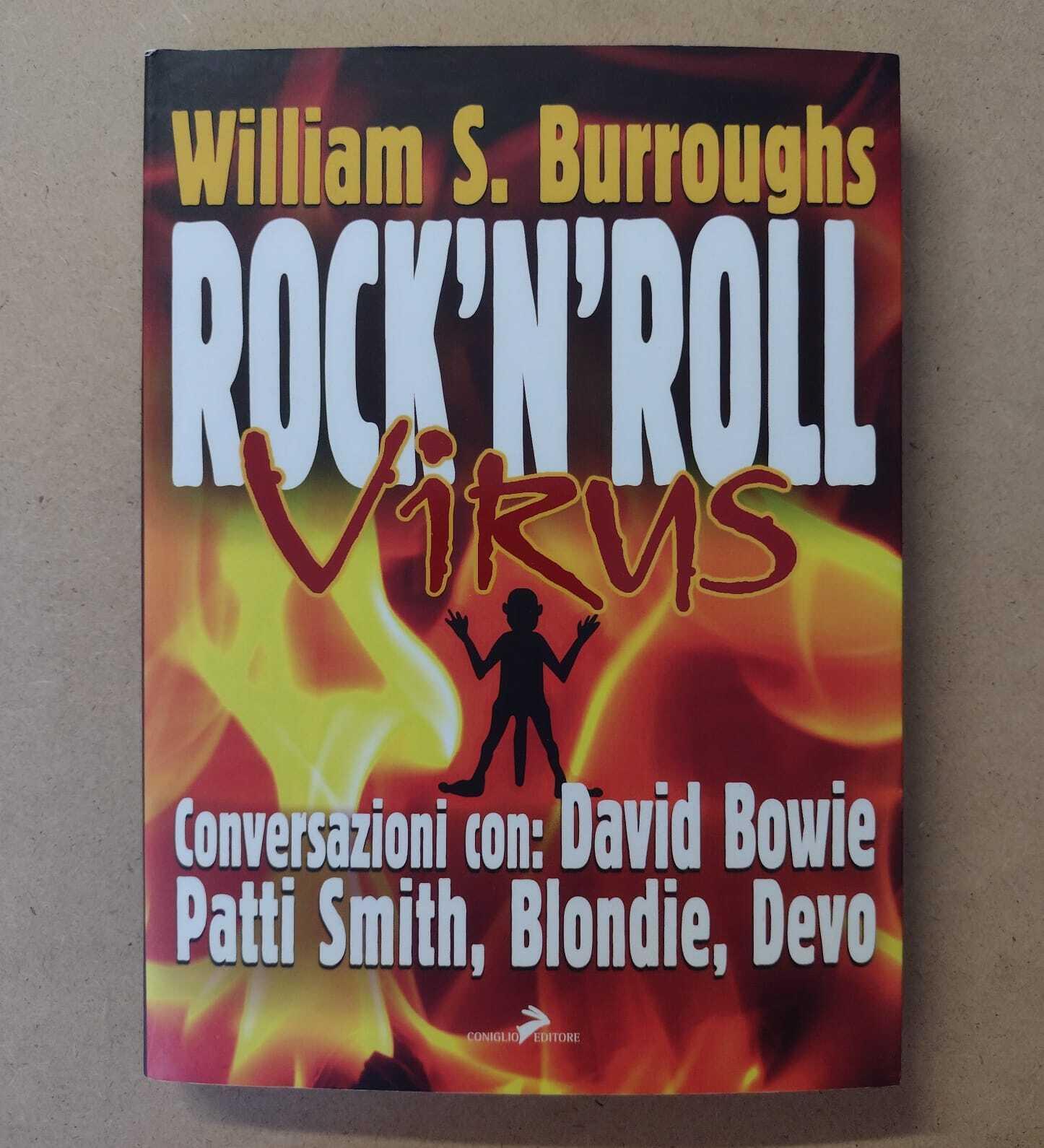 Rock and roll virus. Burroughs intervista: David Bowie, Patti Smith, Devo, Blondie, Robert Palmer