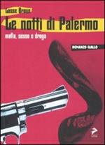 Le notti di Palermo. Mafia, sesso e droga
